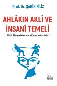 Produktbild: Ahlakin Akli ve Insani Temeli