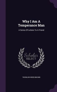 Produktbild: Why I Am A Temperance Man