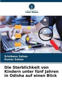 Produktbild: Die Sterblichkeit von Kindern unter f&uuml;nf Jahren in Odisha auf einen Blick