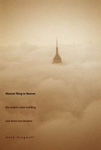 Produktbild: Nearest Thing to Heaven: The Empire State Building and American Dreams