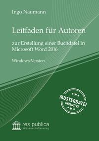 Produktbild: Leitfaden f&uuml;r Autoren zur Erstellung einer Buchdatei in Microsoft Word 2016