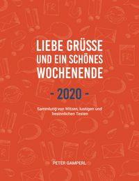 Produktbild: Liebe Gr&uuml;&szlig;e und ein sch&ouml;nes Wochenende 2020