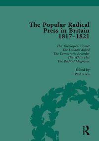Produktbild: The Popular Radical Press in Britain, 1811-1821 Vol 6