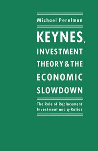 Produktbild: Keynes, Investment Theory and the Economic Slowdown
