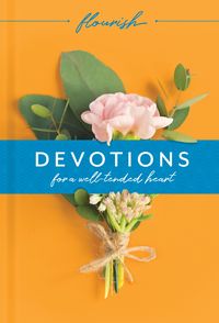 Produktbild: Flourish: Devotions for a Well-Tended Heart