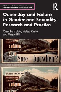 Produktbild: Queer Joy and Failure in Gender and Sexuality Research and Practice