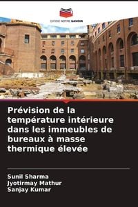 Produktbild: Pr&eacute;vision de la temp&eacute;rature int&eacute;rieure dans les immeubles de bureaux &agrave; masse thermique &eacute;lev&eacute;e