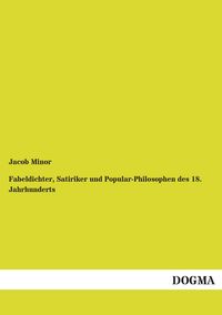 Produktbild: Fabeldichter, Satiriker und Popular-Philosophen des 18. Jahrhunderts