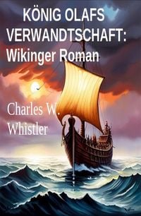 Produktbild: K&ouml;nig Olafs Verwandtschaft: Wikinger Roman