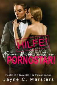 Produktbild: Hilfe! Meine Nachbarin ist ein Pornostar