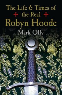 Produktbild: The Life & Times of the Real Robyn Hoode