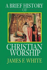 Produktbild: A Brief History of Christian Worship