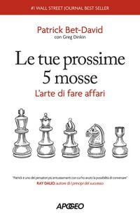 Produktbild: Le tue prossime 5 mosse. L'arte di fare affari