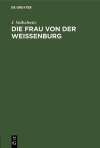 Produktbild: Die Frau von der Wei&szlig;enburg