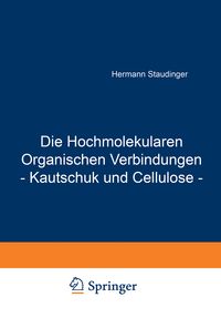 Produktbild: Die Hochmolekularen Organischen Verbindungen - Kautschuk und Cellulose -