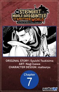 Produktbild: The Strongest Middle-Aged Hunter Goes to Another World: This Time, He Wants to Have a Simple Life #007