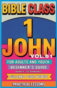 Produktbild: Bible Class for Adults and Youth Beginner's Guide - 1 John