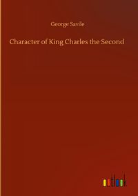 Produktbild: Character of King Charles the Second