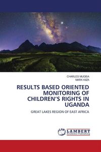 Produktbild: Results Based Oriented Monitoring Of Children's Rights in Uganda