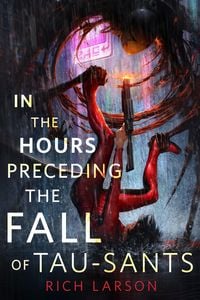 Produktbild: In the Hours Preceding the Fall of Tau-Sants