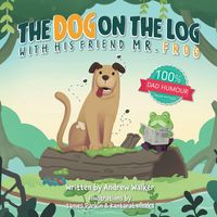 Produktbild: The Dog on the Log with His Friend Mr Frog