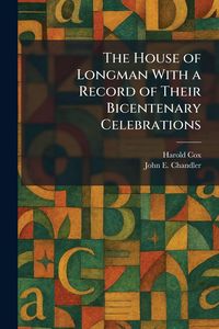 Produktbild: The House of Longman With a Record of Their Bicentenary Celebrations