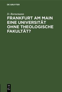 Produktbild: Frankfurt am Main eine Universit&auml;t ohne theologische Fakult&auml;t?