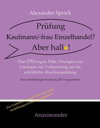 Prüfung Kaufmann/-frau Einzelhandel? Aber hallo!