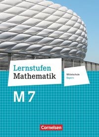 Produktbild: Lernstufen Mathematik 7. Jahrgangsstufe - Mittelschule Bayern. F&uuml;r M-Klassen - Sch&uuml;lerbuch