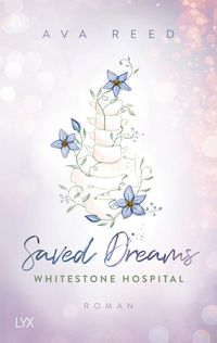 Whitestone Hospital - Saved Dreams Ava Reed