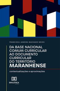 Produktbild: Da Base Nacional Comum Curricular ao Documento Curricular do Territ&oacute;rio Maranhense