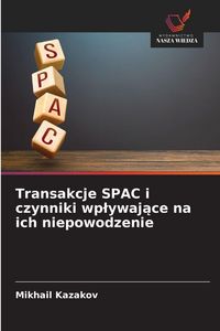 Produktbild: Transakcje SPAC i czynniki wp&iquest;ywaj&iquest;ce na ich niepowodzenie