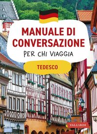 Produktbild: Tedesco. Manuale di conversazione per chi viaggia