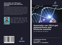Produktbild: Associatie van CD14 gen polymorfisme met klinische mastitis