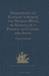 Produktbild: Narratives of Voyages towards the North-West, in Search of a