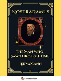 Produktbild: Nostradamus, The Man Who Saw Through Time