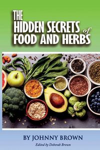 Produktbild: The Hidden Secret Of Foods & Herbs