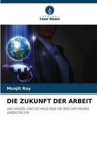 Produktbild: Die Zukunft der Arbeit