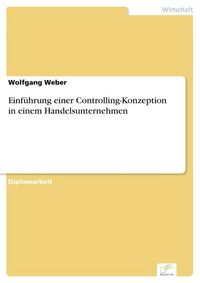Produktbild: Einf&uuml;hrung einer Controlling-Konzeption in einem Handelsunternehmen