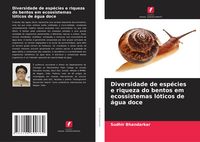 Produktbild: Diversidade de esp&eacute;cies e riqueza do bentos em ecossistemas l&oacute;ticos de &aacute;gua doce