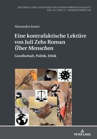 Produktbild: Eine kontrafaktische Lekt&uuml;re von Juli Zehs Roman &laquo;&Uuml;ber Menschen&raquo;
