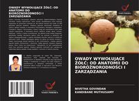 Produktbild: Owady Wywo&iquest;uj&iquest;ce &iquest;&oacute;&iquest;&iquest;: Od Anatomii Do Bior&oacute;&iquest;norodno&iquest;ci I Zarz&iquest;dzania