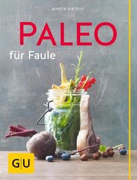 Bild vom Artikel Paleo für Faule vom Autor Martin Kintrup