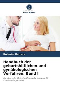 Produktbild: Handbuch der geburtshilflichen und gyn&auml;kologischen Verfahren, Band I