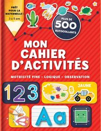 Produktbild: Mon cahier d'activit&eacute;s pr&eacute;scolaires