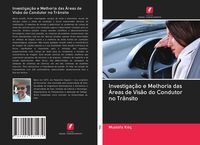 Produktbild: Investiga&ccedil;&atilde;o e Melhoria das &Aacute;reas de Vis&atilde;o do Condutor no Tr&acirc;nsito