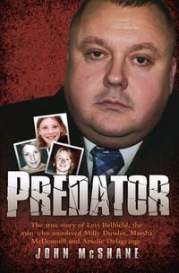 Produktbild: Predator - The true story of Levi Bellfield, the man who murdered Milly Dowler, Marsha McDonnell and Amelie Delagrange