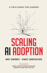 Produktbild: Scaling AI Adoption - A Field Guide for Leaders