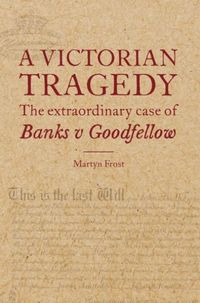 Produktbild: A Victorian Tragedy: The Extraordinary Case of Banks v Goodfellow
