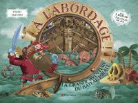 Produktbild: A l'abordage ! : la grande aventure du bateau pirate